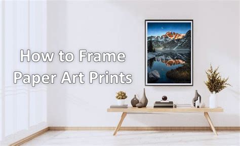 how to frame art prints and the importance of choosing the right framing material